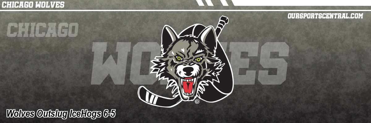 Wolves Outslug IceHogs 6-5