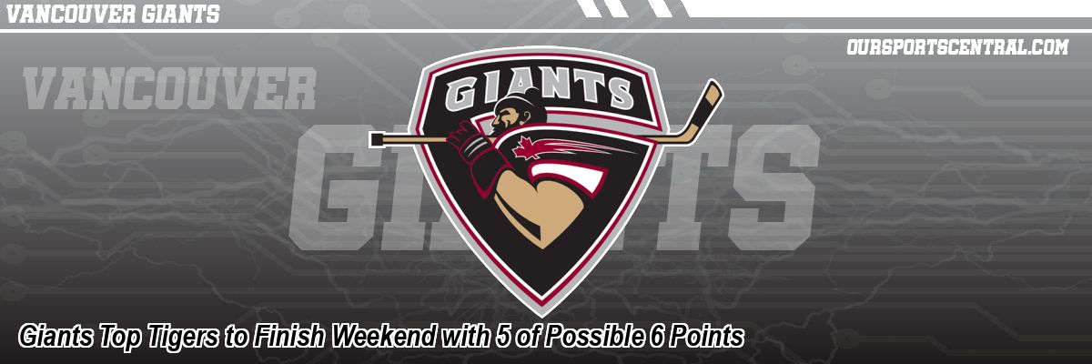 Giants Top Tigers to Finish Weekend with 5 of Possible 6 Points