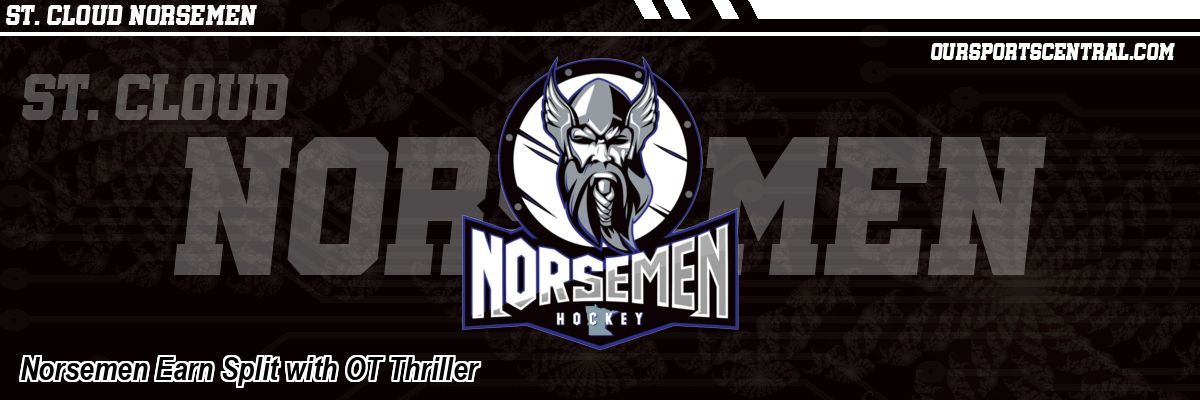 Norsemen Earn Split with OT Thriller