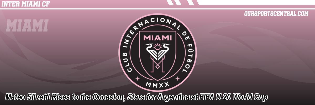 Mateo Silvetti Rises to the Occasion, Stars for Argentina at FIFA U-20 World Cup