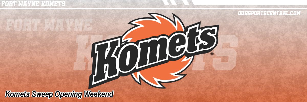 Komets Sweep Opening Weekend