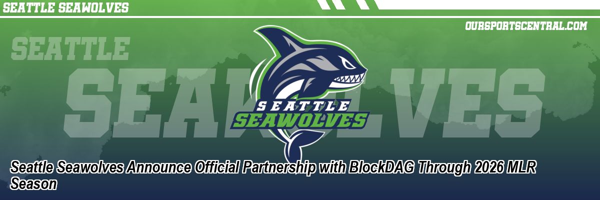 Seattle Seawolves Announce Official Partnership with BlockDAG Through 2026 MLR Season