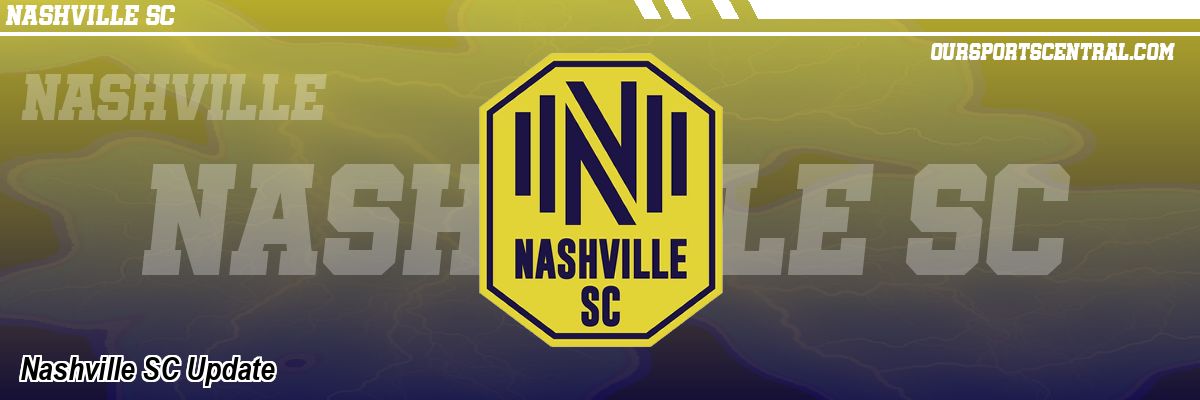 Nashville SC Update