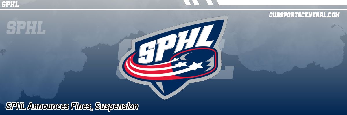 SPHL Announces Fines, Suspension