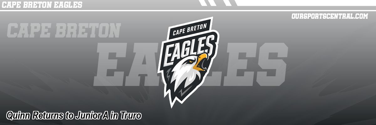 Quinn Returns to Junior A in Truro