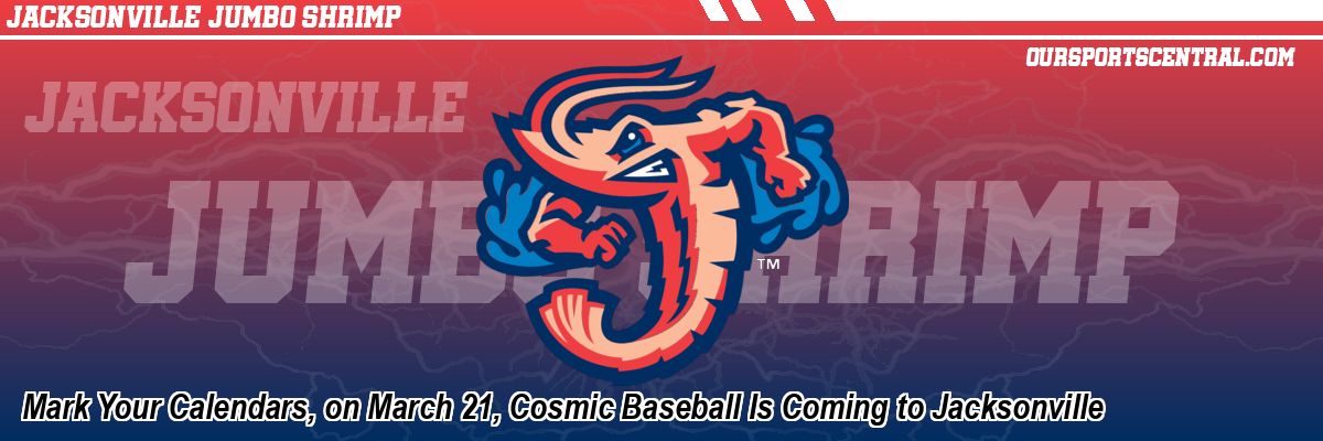 Mark Your Calendars, on March 21, Cosmic Baseball Is Coming to Jacksonville