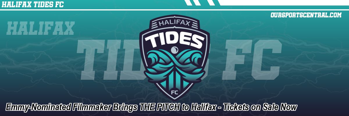 Emmy-Nominated Filmmaker Brings THE PITCH to Halifax - Tickets on Sale Now