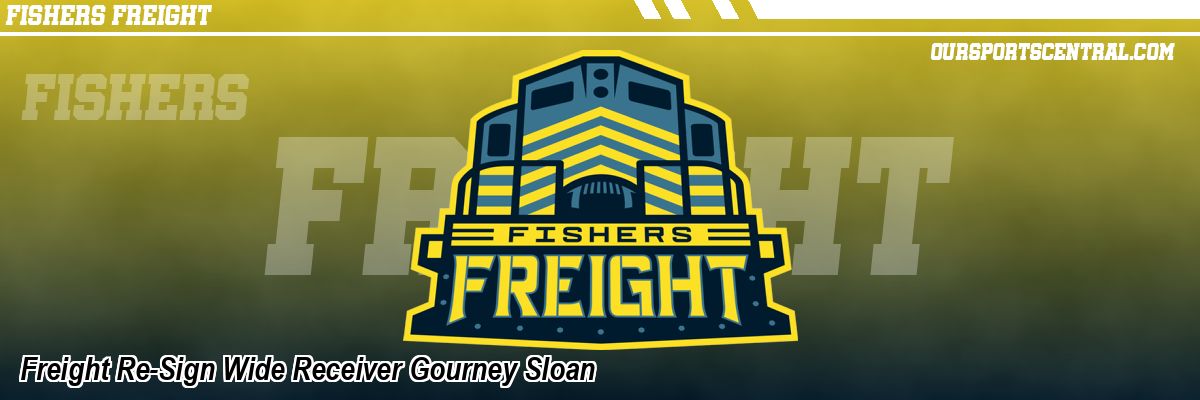 Freight Re-Sign Wide Receiver Gourney Sloan