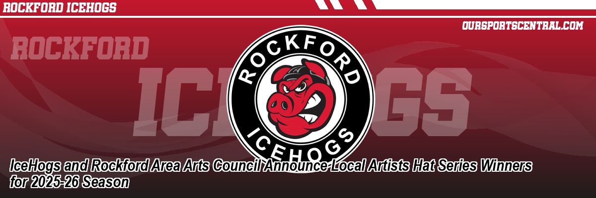 IceHogs and Rockford Area Arts Council Announce Local Artists Hat Series Winners for 2025-26 Season