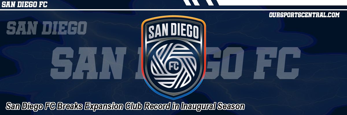 San Diego FC Breaks Expansion Club Record in Inaugural Season