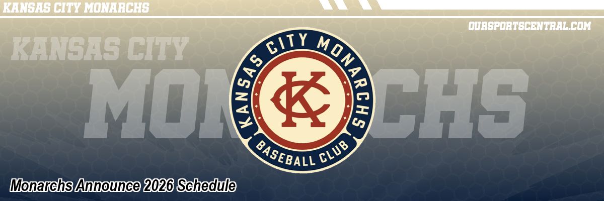 Monarchs Announce 2026 Schedule