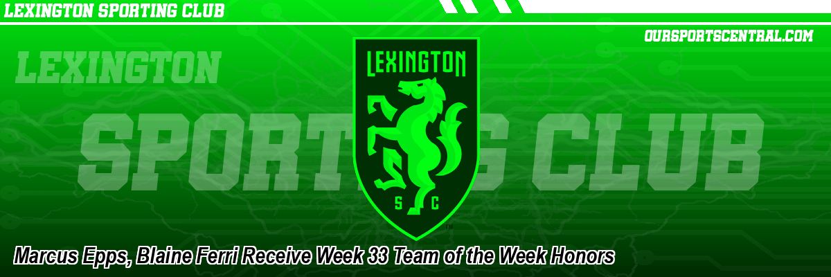 Marcus Epps, Blaine Ferri Receive Week 33 Team of the Week Honors