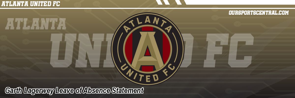 Garth Lagerwey Leave of Absence Statement