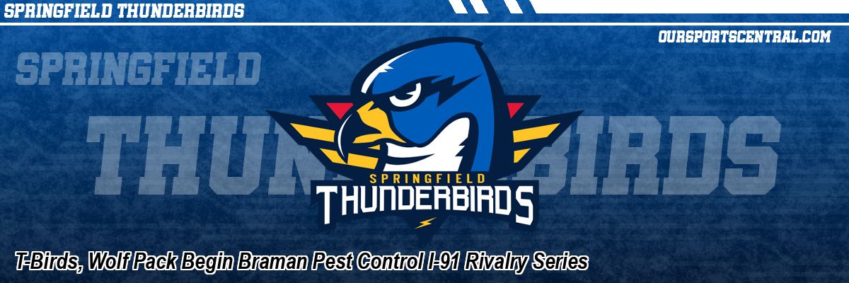 T-Birds, Wolf Pack Begin Braman Pest Control I-91 Rivalry Series