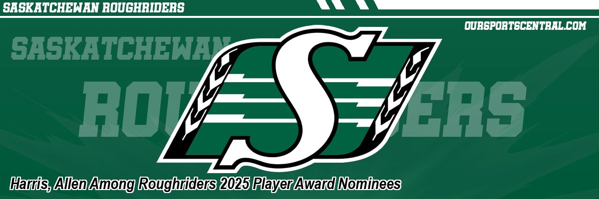 Harris, Allen Among Roughriders 2025 Player Award Nominees
