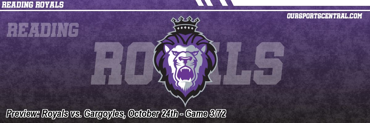 Preview: Royals vs. Gargoyles, October 24th - Game 3/72
