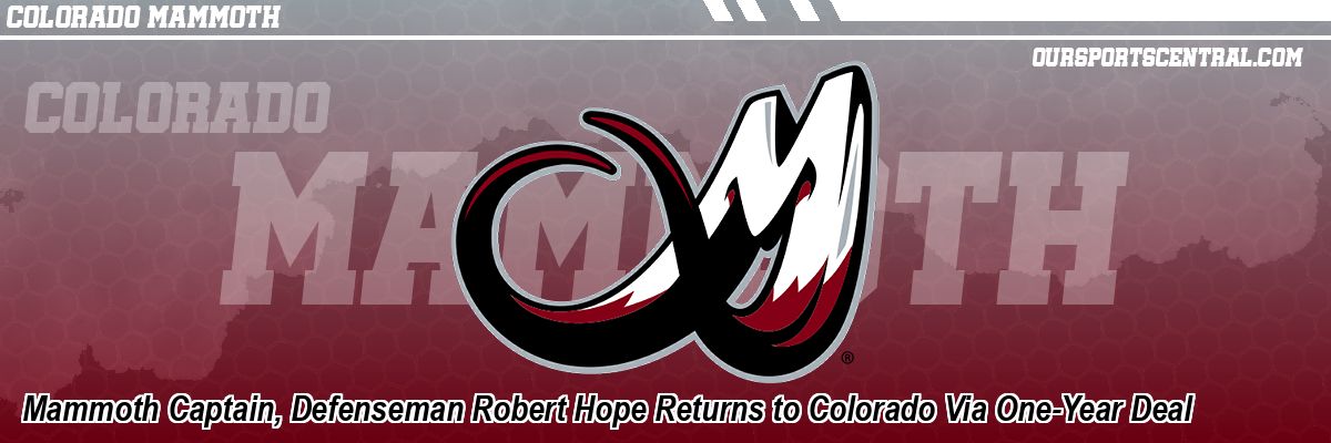 Mammoth Captain, Defenseman Robert Hope Returns to Colorado Via One-Year Deal