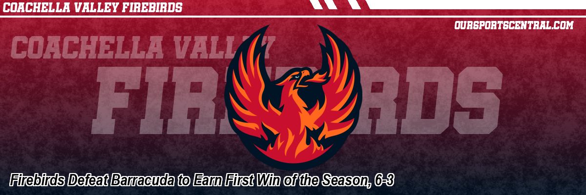 Firebirds Defeat Barracuda to Earn First Win of the Season, 6-3