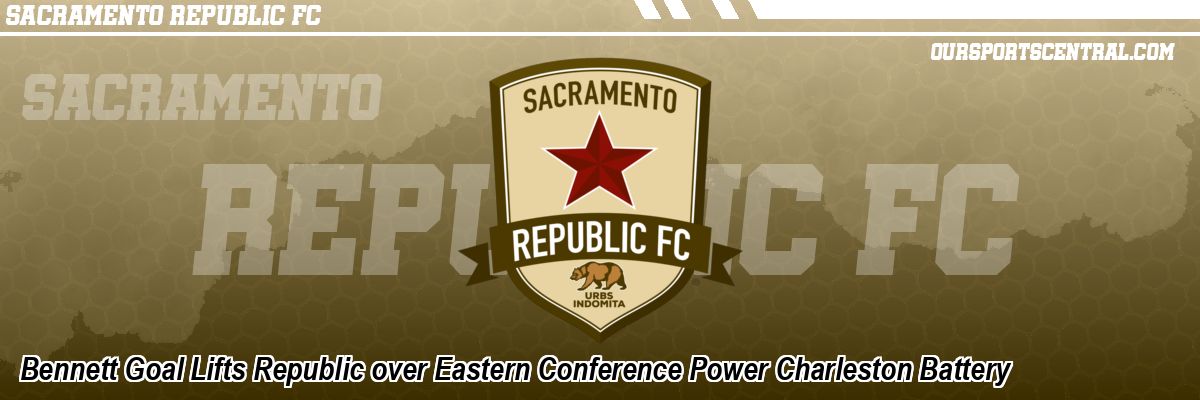Bennett Goal Lifts Republic over Eastern Conference Power Charleston Battery