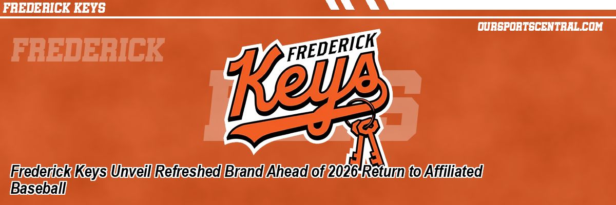Frederick Keys Unveil Refreshed Brand Ahead of 2026 Return to Affiliated Baseball