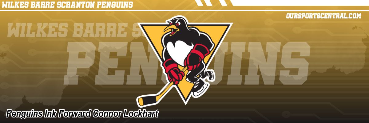 Penguins Ink Forward Connor Lockhart