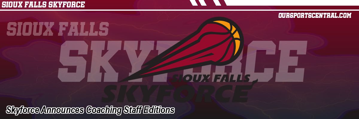 Skyforce Announces Coaching Staff Editions