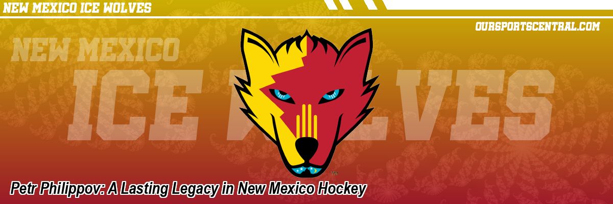 Petr Philippov: A Lasting Legacy in New Mexico Hockey