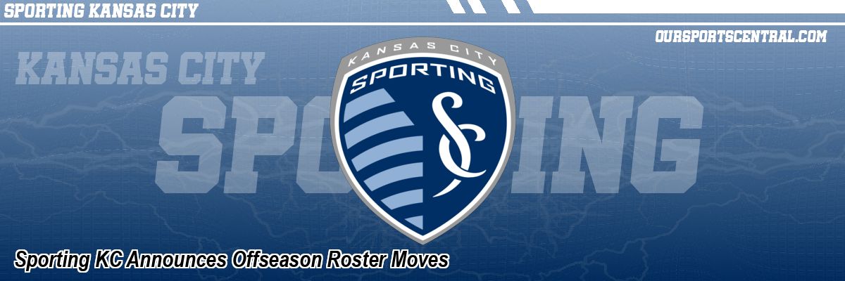 Sporting KC Announces Offseason Roster Moves
