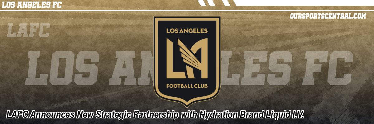 LAFC Announces New Strategic Partnership with Hydration Brand Liquid I.V.