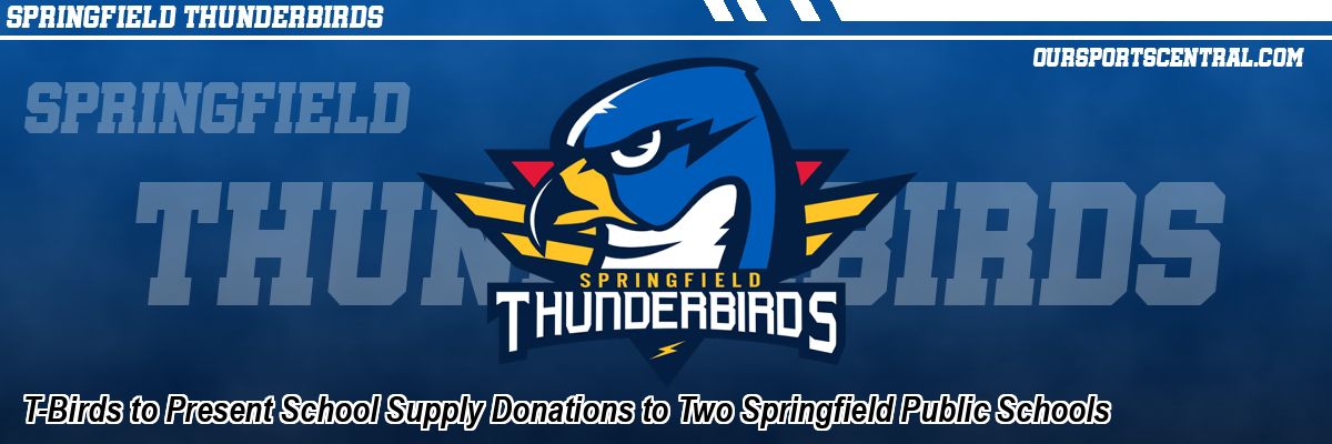 T-Birds to Present School Supply Donations to Two Springfield Public Schools