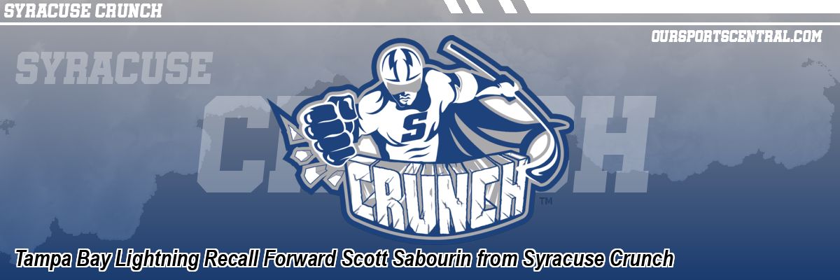 Tampa Bay Lightning Recall Forward Scott Sabourin from Syracuse Crunch
