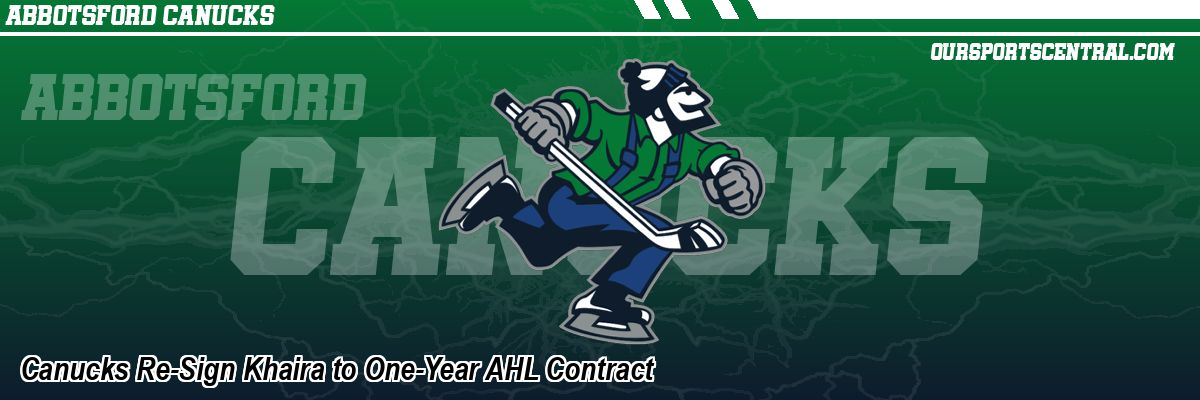 Canucks Re-Sign Khaira to One-Year AHL Contract