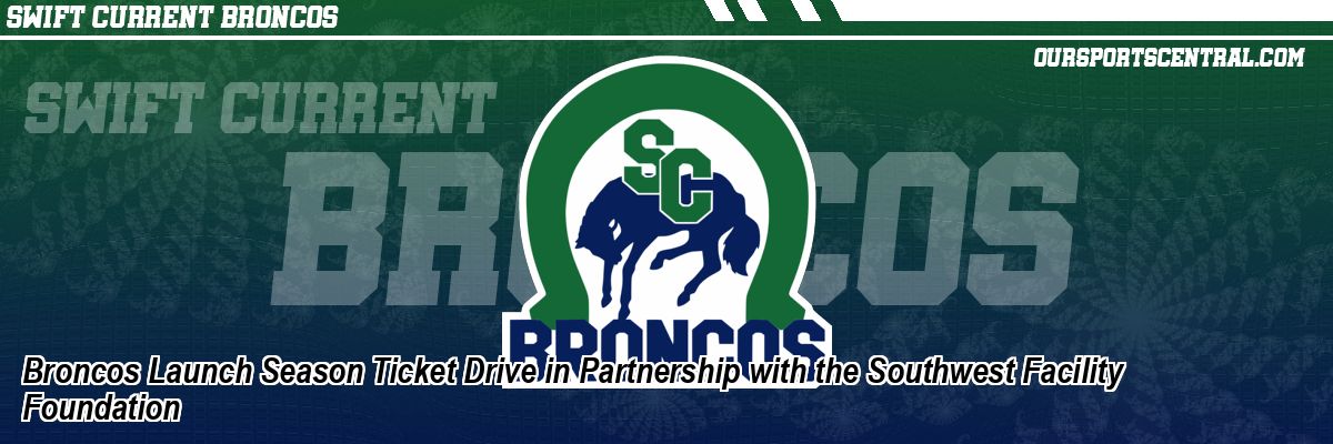 Broncos Launch Season Ticket Drive in Partnership with the Southwest Facility Foundation