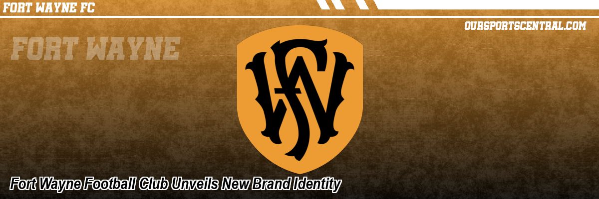 Fort Wayne Football Club Unveils New Brand Identity