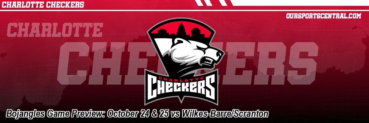 Bojangles Game Preview: October 24 & 25 vs Wilkes-Barre/Scranton