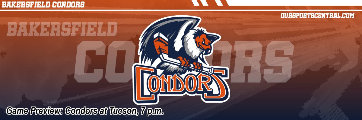 Game Preview: Condors at Tucson, 7 p.m.