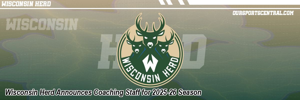 Wisconsin Herd Announces Coaching Staff for 2025-26 Season