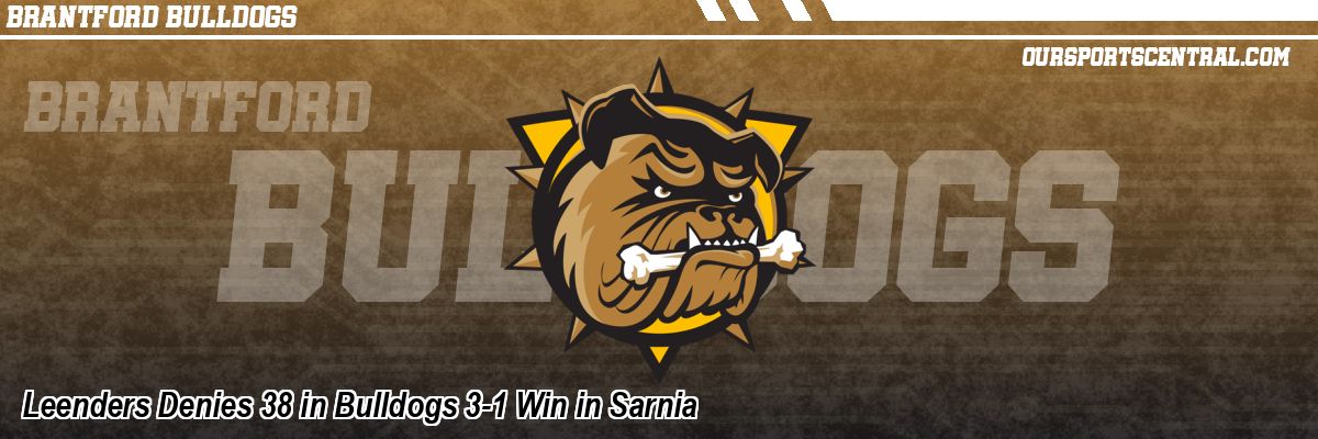 Leenders Denies 38 in Bulldogs 3-1 Win in Sarnia