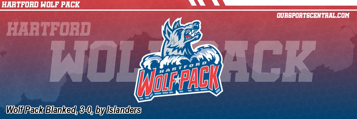 Wolf Pack Blanked, 3-0, by Islanders