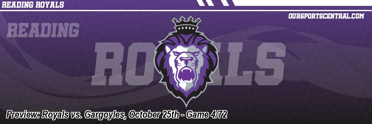 Preview: Royals vs. Gargoyles, October 25th - Game 4/72