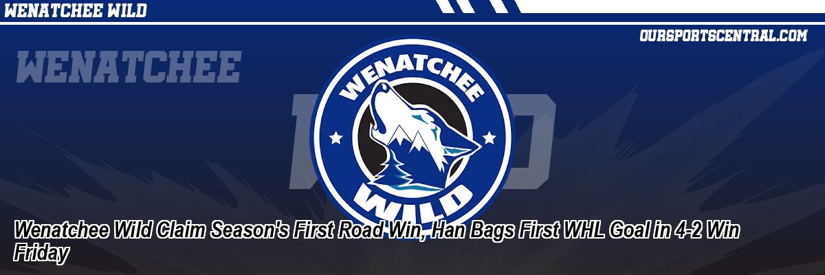 Wenatchee Wild Claim Season's First Road Win, Han Bags First WHL Goal in 4-2 Win Friday