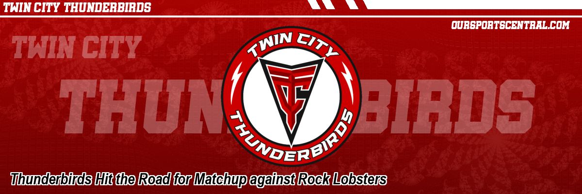 Thunderbirds Hit the Road for Matchup against Rock Lobsters