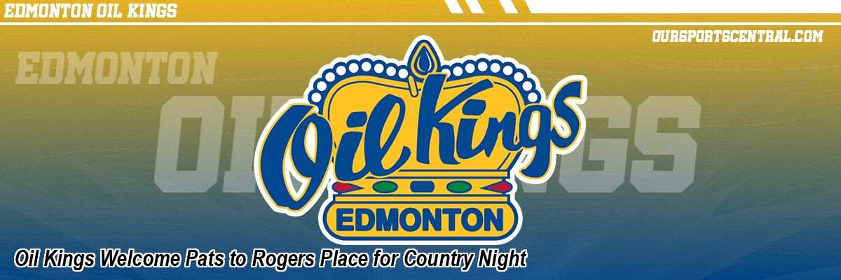 Oil Kings Welcome Pats to Rogers Place for Country Night