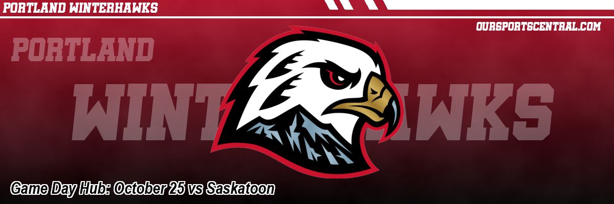 Game Day Hub: October 25 vs Saskatoon