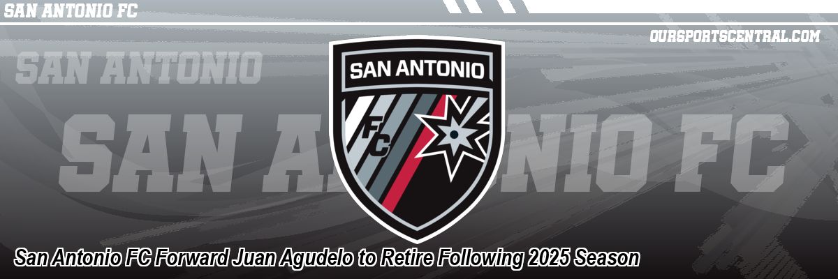 San Antonio FC Forward Juan Agudelo to Retire Following 2025 Season