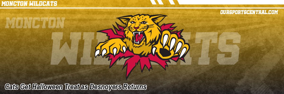 Cats Get Halloween Treat as Desnoyers Returns