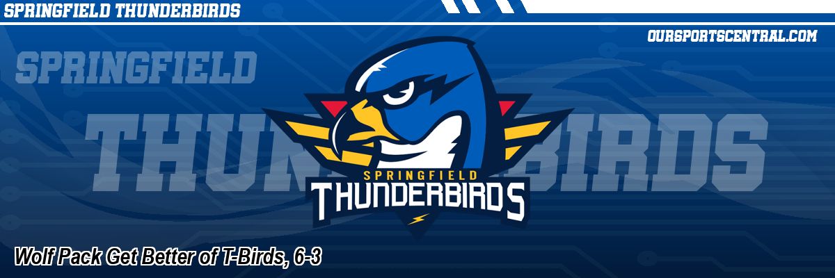 Wolf Pack Get Better of T-Birds, 6-3