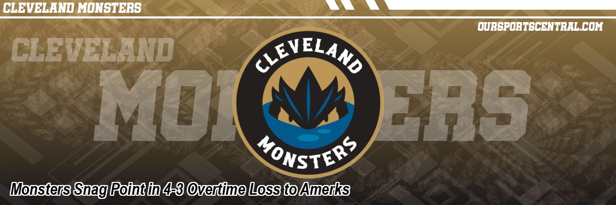 Monsters Snag Point in 4-3 Overtime Loss to Amerks