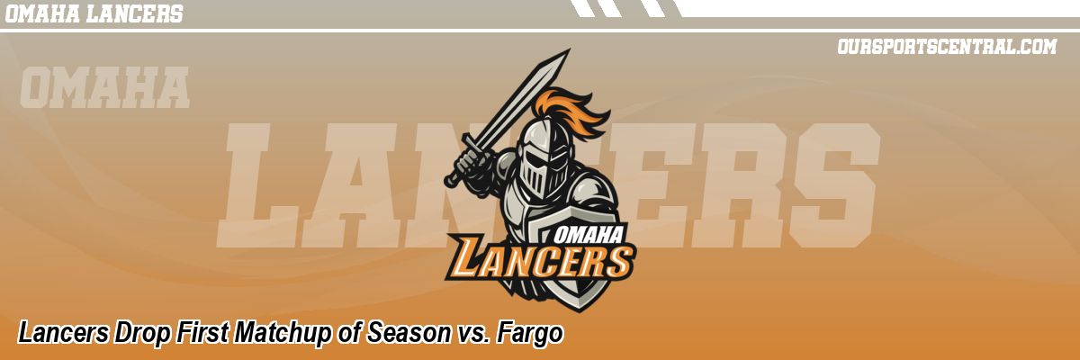 Lancers Drop First Matchup of Season vs. Fargo