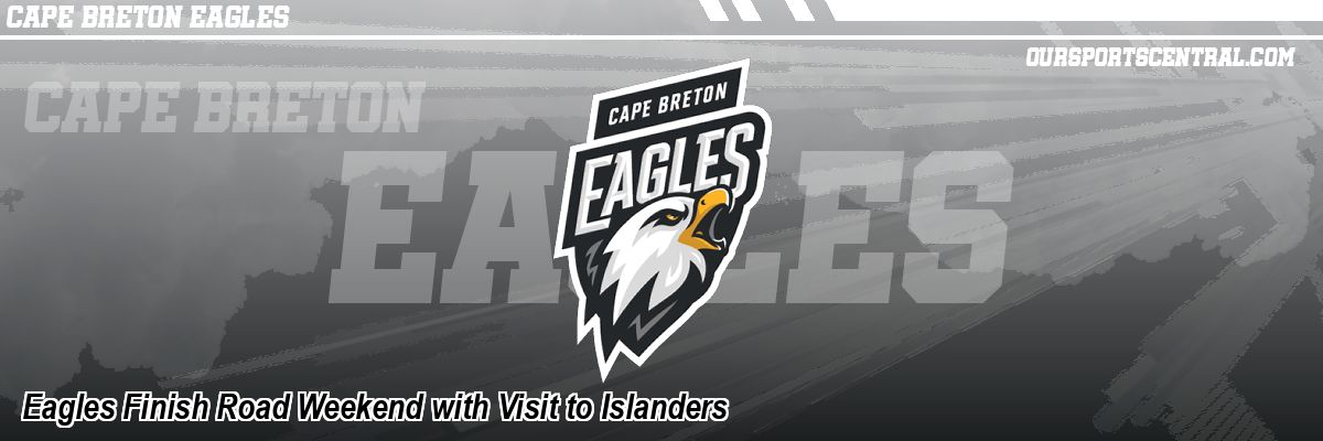 Eagles Finish Road Weekend with Visit to Islanders
